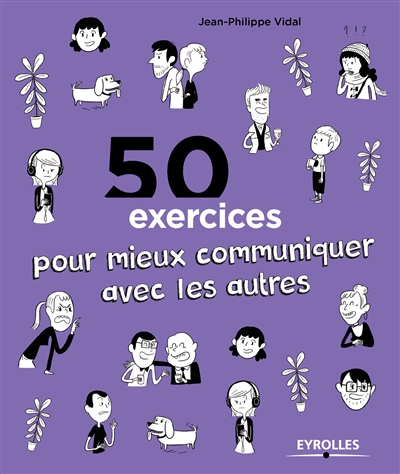 50 exercices pour mieux communiquer avec les autres