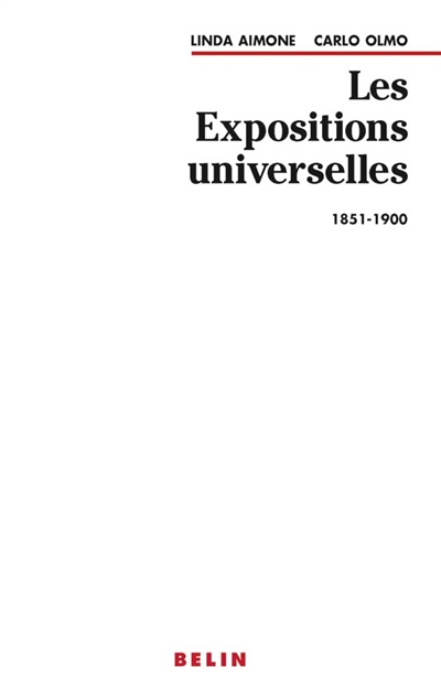 Les expositions universelles : 1851-1900