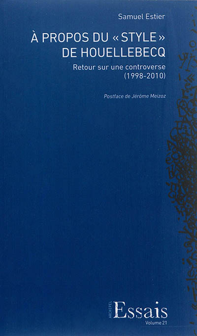 Àpropos du "style" de Houellebecq : retour sur une controverse (1998-2010)