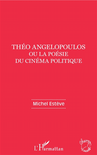 Théo Angelopoulos ou La poésie du cinéma politique