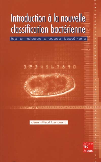 Introduction à la nouvelle classification bactérienne : les principaux groupes bactériens