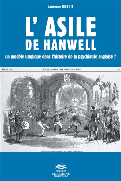 L'asile de Hanwell : un modèle utopique dans l'histoire de la psychiatrie anglaise ?