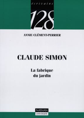 Claude Simon : la fabrique du jardin