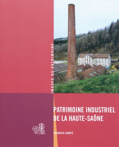 Patrimoine industriel de la Haute-Saône : Franche-Comté