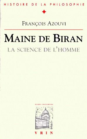 Maine de Biran : la science de l'homme