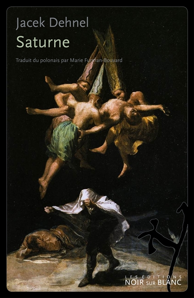 Saturne : peintures noires de la vie des hommes de la famille Goya