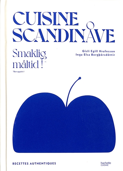 Cuisine scandinave : smaklig måltig, bon appétit ! : recettes authentiques