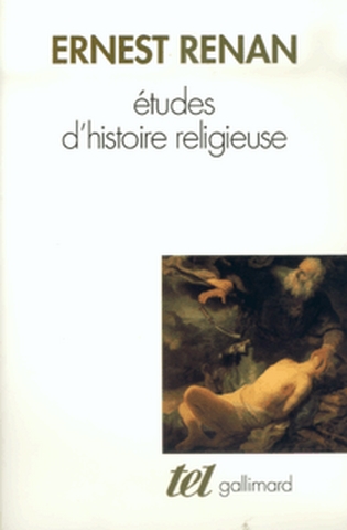 Etudes d'histoire religieuse ; suivi de Nouvelles études d'histoire religieuse