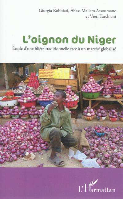 L'oignon du Niger : étude d'une filière traditionnelle face à un marché globalisé