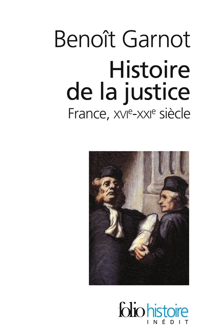 Histoire de la justice : France, XVIe-XXIe siècle