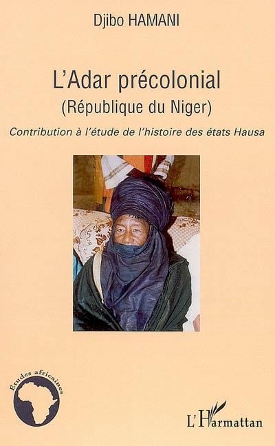 L'Adar précolonial, République du Niger : contribution à l'étude de l'histoire des états Hausa