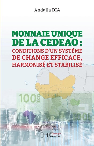 Monnaie unique de la CEDEAO : conditions d'un système de change efficace, harmonisé et stabilisé