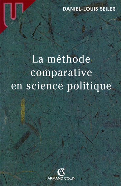 La méthode comparative en science politique/ Daniel-Louis Seiler