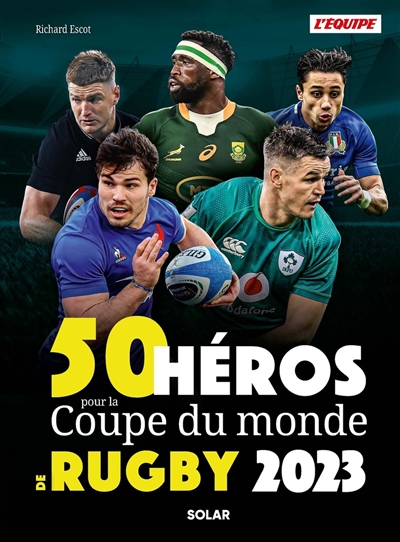 50 héros pour la Coupe du monde de rugby 2023