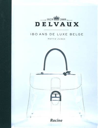 Delvaux : 180 ans de luxe belge : exposition au MOMU, Musée de la mode de la province d'Anvers, du 17 septembre 2009 au 21 février 2010