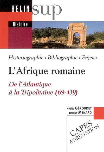 L'Afrique romaine : de l'Atlantique à la Tripolitaine, 69-439
