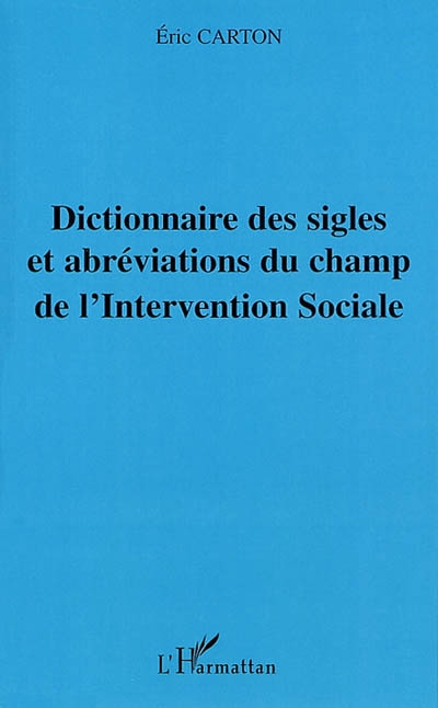 Dictionnaire des sigles et abréviations du champ de l'intervention sociale