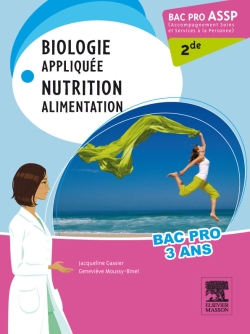 Biologie appliquée nutrition alimentation : Bac pro ASSP seconde