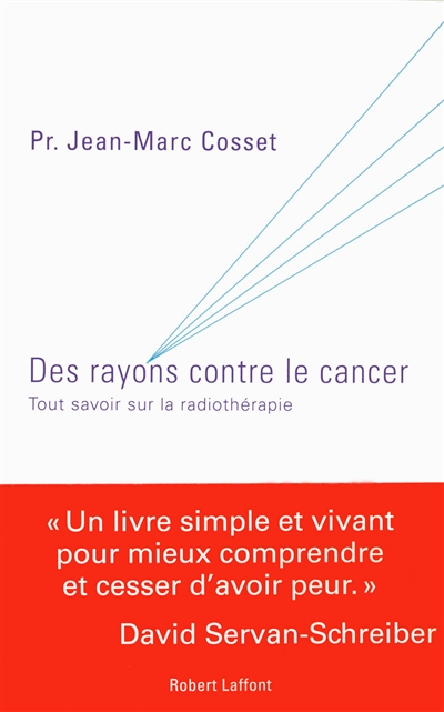 Des rayons contre le cancer : tout savoir sur la radiothérapie