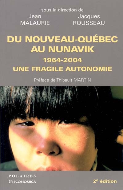 Du Nouveau-Québec au Nunavik, 1964-2004 : une fragile autonomie