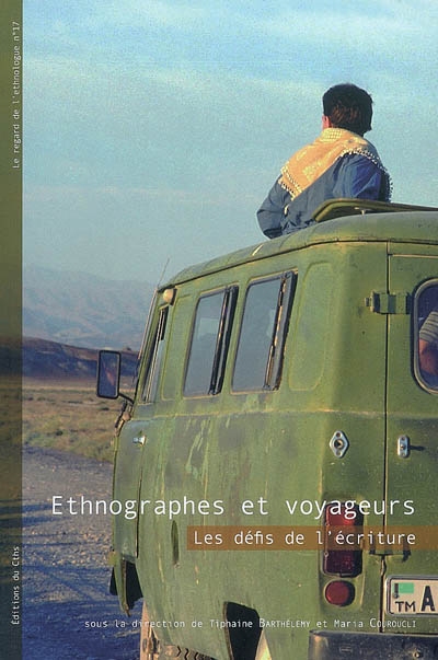 Ethnographes et voyageurs : les défis de l'écriture