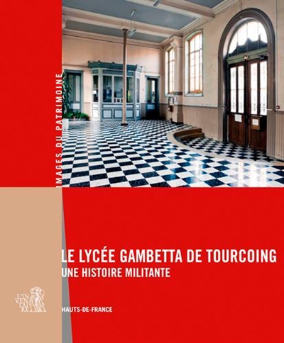 Le Lycée Gambetta de Tourcoing : une histoire militante