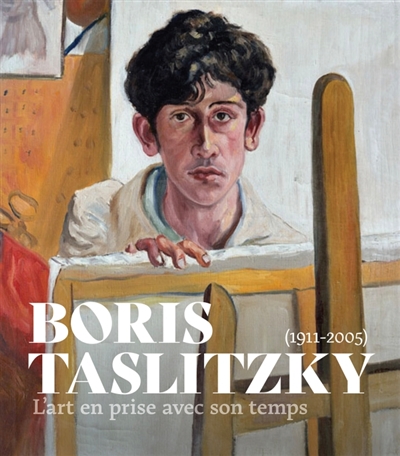 Boris Taslitzky (1911-2005) : l'art en prise avec son temps : [exposition, Roubaix, La Piscine Musée d'art et d'industrie André-Diligent, 19 mars-29 mai 2022]