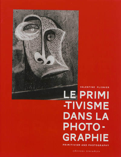 Le primitivisme dans la photographie : l'impact des arts extra-européens sur la modernité photographique de 1918 à nos jours