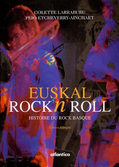 Euskal rock'n'roll : histoire du rock basque