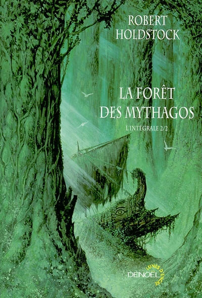 La forêt des Mythagos : l'intégrale