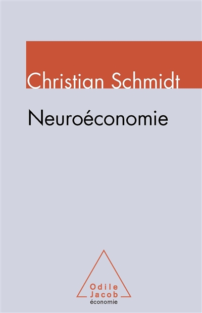 Neuroéconomie : comment les sciences cognitives transforment l'analyse économique