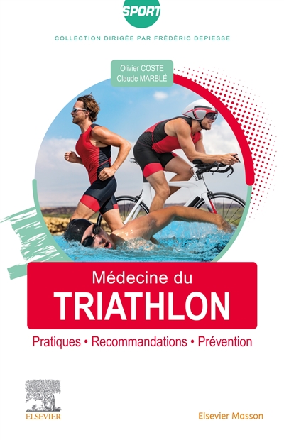 Médecine du triathlon : [pratiques, recommandations, prévention]