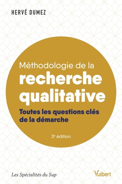 Méthodologie de la recherche qualitative : les 10 questions clés de la démarche compréhensive