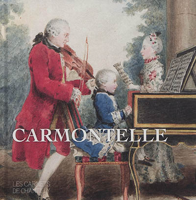 Carmontelle (1717-1806) ou Le temps de la douceur de vivre : exposition, Chantilly, Musée Condé, du 5 septembre 2020 au 3 janvier 2021