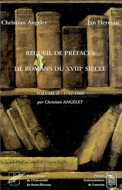 Recueil de préfaces de romans du XVIIIe siècle. Volume II , 1751-1800