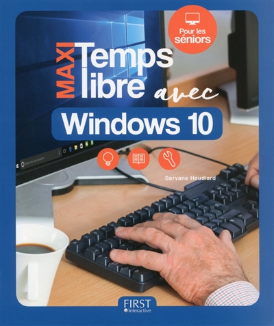 Maxi temps libre avec Windows 10 : pour les séniors