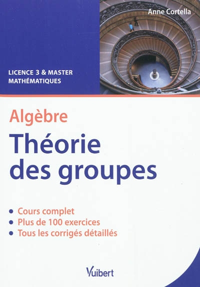 Algèbre, théorie des groupes : cours & exercices corrigés