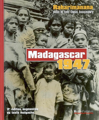 Madagascar, 1947 : photos du Fonds Charles Ravoajanahary