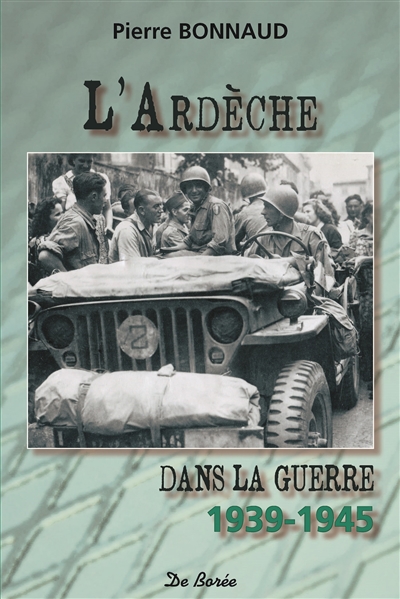 L'Ardèche dans la guerre 1939-1945