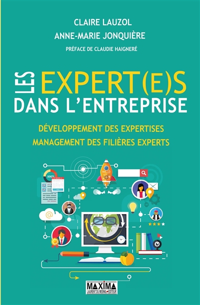 Les expert(e)s dans l'entreprise : développement des expertises, management des filières experts