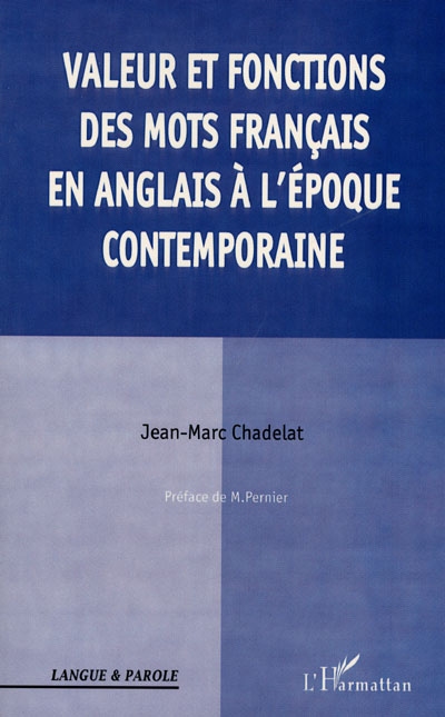 Valeur et fonctions des mots français en anglais à l'époque contemporaine