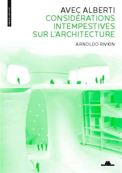 Avec Alberti : considérations intempestives sur l'architecture