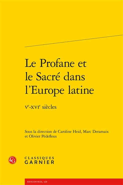 Le profane et le sacré dans l’Europe latine : Ve-XVIe siècles