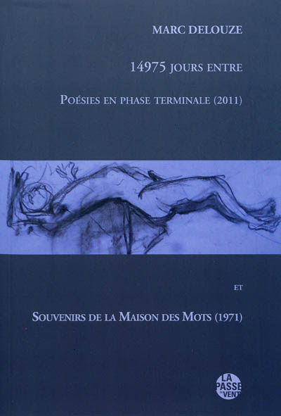 14975 jours entre "Poésies en phase terminale" et "Souvenirs de la maison des mots (1971)"