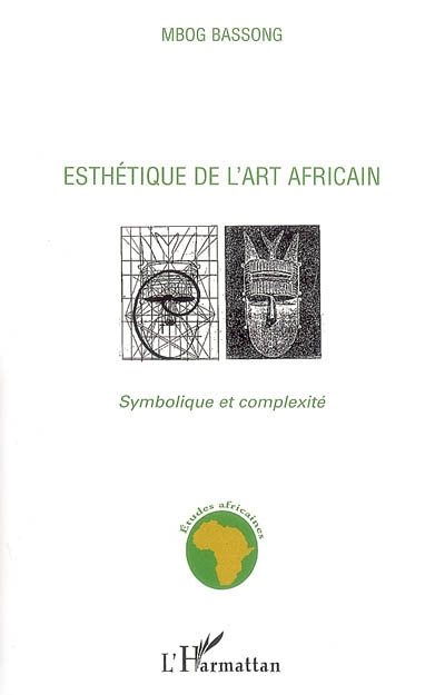 Esthétique de l'art africain : symbolique et complexité