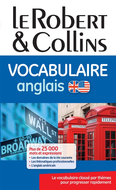 Le Robert & Collins vocabulaire anglais : le vocabulaire classé par thèmes pour progresser rapidement