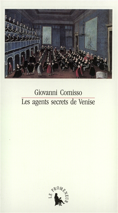 Les Agents secrets de Venise : 1705-1797