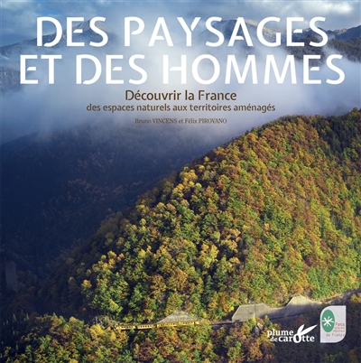 Des paysages et des hommes : découvrir la France, des espaces naturels aux territoires aménagés