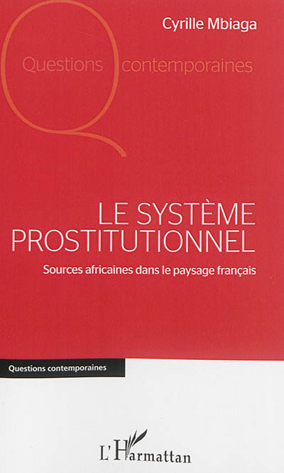 Le système prostitutionnel : sources africaines dans le paysage français