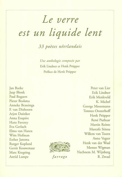 Le verre est un liquide lent : 33 poètes néerlandais...